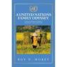 A United Nations Family Odyssey: Living and Working in Thailand, South Pacific, China and Vietnam