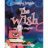 The Wish: Mystical Magical 1