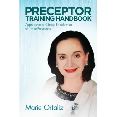 Preceptor Training Handbook: Approaches to Clinical Effectiveness of Nurse Preceptors