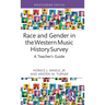 Race and Gender in the Western Music History Survey: A Teacher's Guide