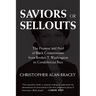 Saviors or Sellouts: The Promise and Peril of Black Conservatism, from Booker T. Washington to Condoleezza Rice