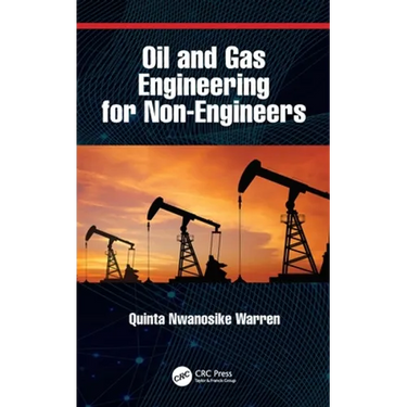 Oil and Gas Engineering for Non-Engineers