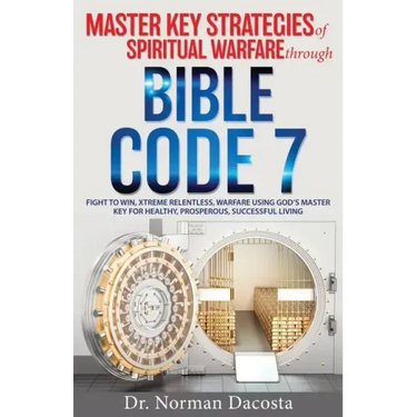 Master Key Strategies of Spiritual Warfare through BIBLE CODE 7