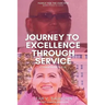 Journey to Excellence Through Service