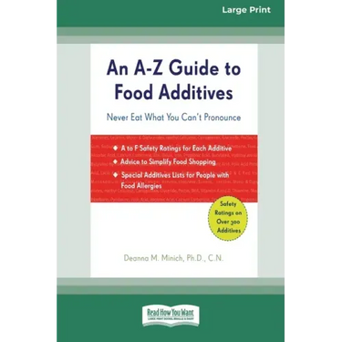 An A-Z Guide to Food Additives (16pt Large Print Edition)