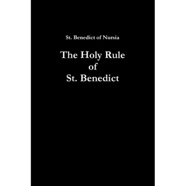 The Holy Rule of St. Benedict