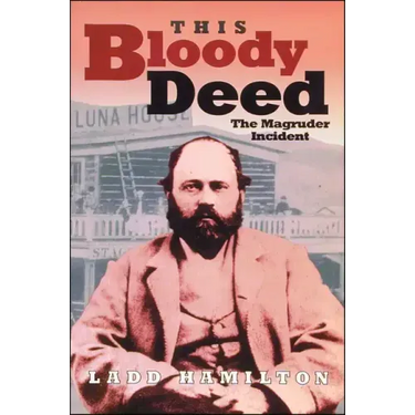 This Bloody Deed: The Magruder Incident