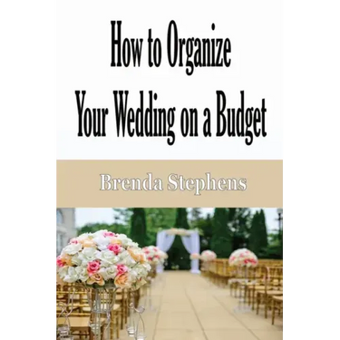 How to Plan Your Wedding on a Budget