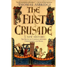 The First Crusade: A New History