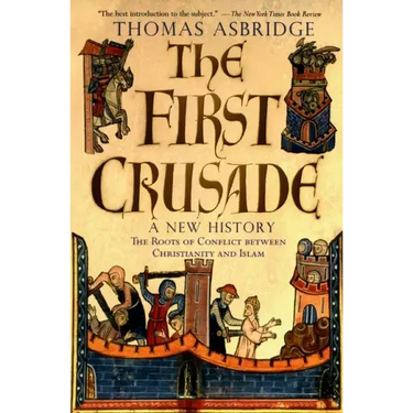The First Crusade: A New History