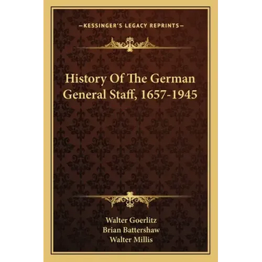 History Of The German General Staff, 1657-1945