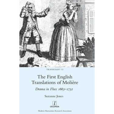 The First English Translations of Molière: Drama in Flux 1663-1732