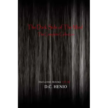 The Dark Side of The Mind: The Complete Collection