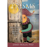 Prisms: Reflections on This Journey We Call Life
