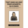 That Good Old Boy from Acworth, GA is Back: More Stories of Growing Up In Acworth In the Fifties and Later Life