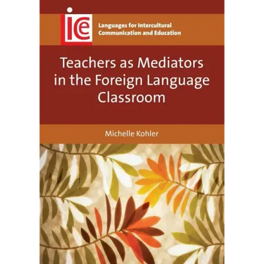 Teachers as Mediators in the Foreign Language Classroom