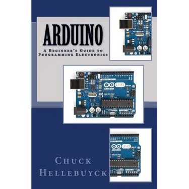 Arduino: A Beginner's Guide To Programming Electronics