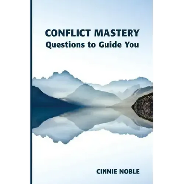 Conflict Mastery: Questions to Guide You