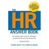 The HR Answer Book: An Indispensable Guide for Managers and Human Resources Professionals