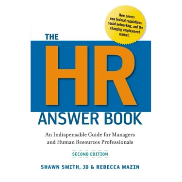 The HR Answer Book: An Indispensable Guide for Managers and Human Resources Professionals