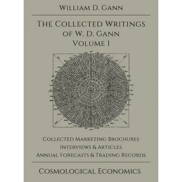 Collected Writings of W.D. Gann - Volume 1