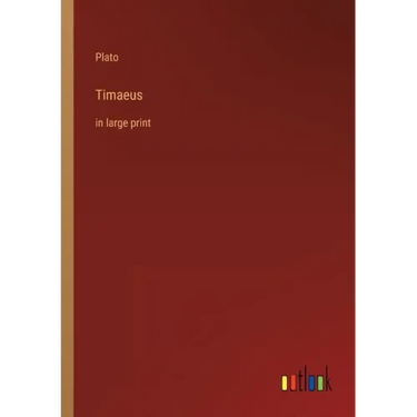 Timaeus: in large print