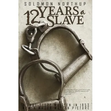 12 Years a Slave by Solomon Northup