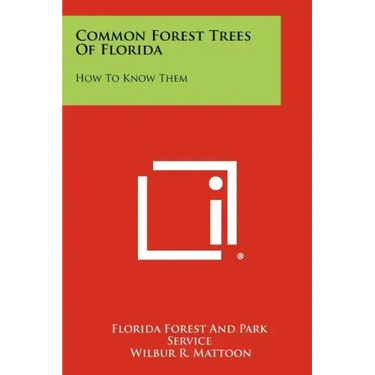 Common Forest Trees of Florida: How to Know Them