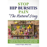 Stop Hip Bursitis Pain: The Natural Way