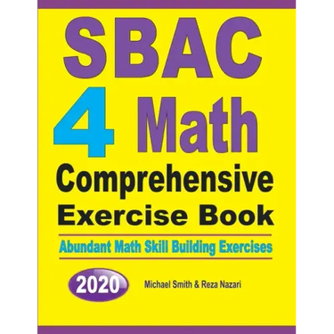 SBAC 4 Math Comprehensive Exercise Book: Abundant Math Skill Building Exercises