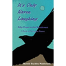 It's Only Raven Laughing: Fifty Years in the Southwest -- A Book of Narrative Poems
