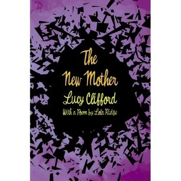The New Mother: With a Poem by Lola Ridge