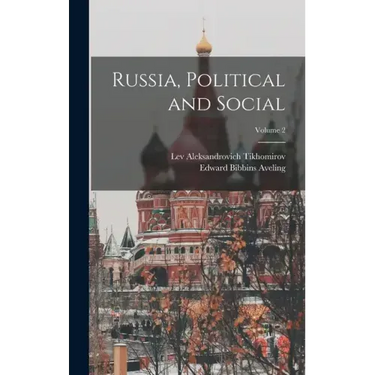 Russia, Political and Social; Volume 2