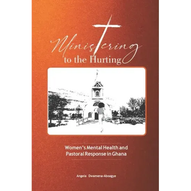 Ministering to the Hurting: Women's Mental Health and Pastoral Response in Ghana