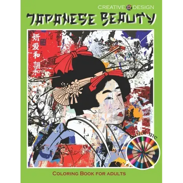 Creative Design Japanese Beauty Coloring Book for Adults: or all Japan lovers to express their creativity, relax and have fun! Color me!