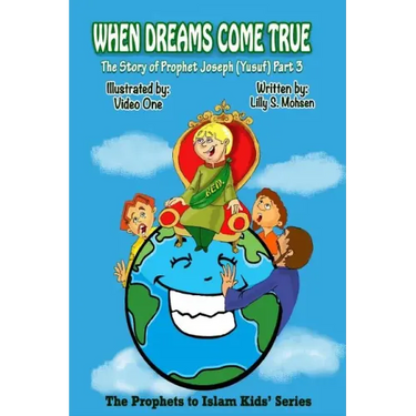 When Dreams Come True: The Story Of Prophet Joseph (Yusuf) Part Three