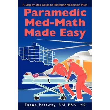 Paramedic Med-Math Made Easy