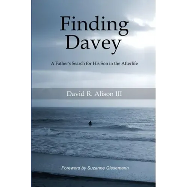 Finding Davey: A father's search for his son in the afterlife