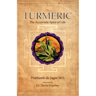 Turmeric: The Ayurvedic Spice of Life