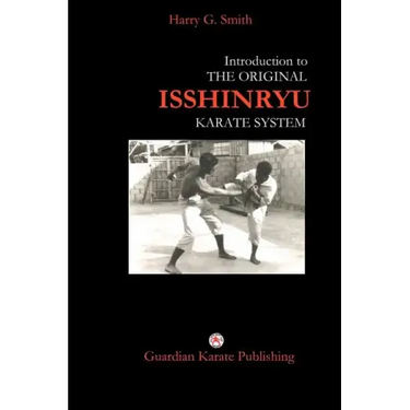 Introduction to The Original Isshinryu Karate System