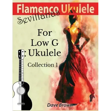Flamenco Ukulele: Sevillanas Collection 1