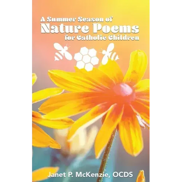 A Summer Season of Nature Poems for Catholic Children