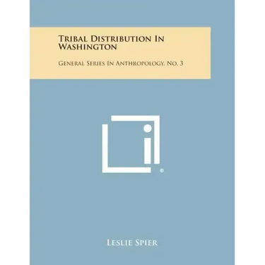 Tribal Distribution In Washington: General Series In Anthropology, No. 3