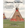 Cheyenne Tipi Notes: Technical Insights Into 19th Century Plains Indian Bison Hide Tanning