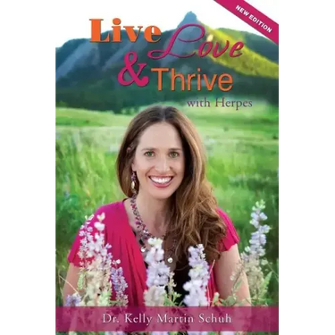 Live, Love and Thrive with Herpes: A Holistic Guide For Women
