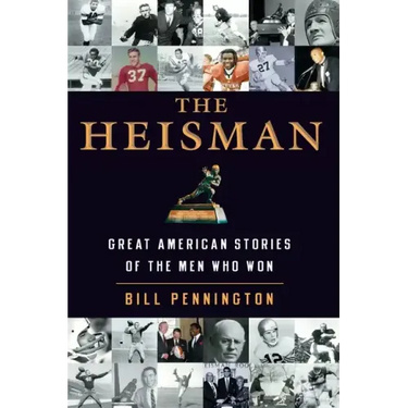 The Heisman: Great American Stories of the Men Who Won