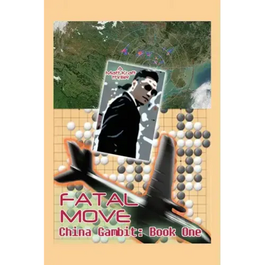 Fatal Move: China Gambit: Book One