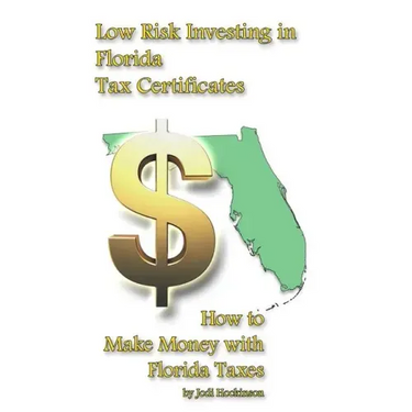 Low Risk Investing with Florida Tax Certificates: How to Make Money with Florida taxes