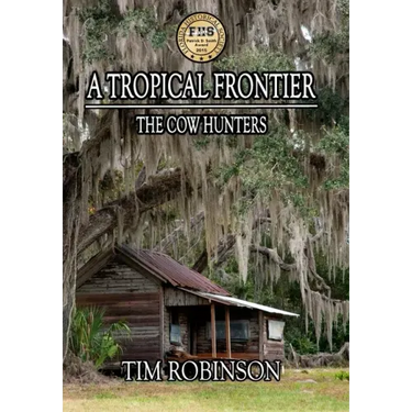 A Tropical Frontier: The Cow Hunters