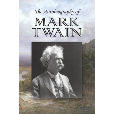 The Autobiography of Mark Twain